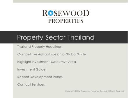 Property Sector Thailand Thailand Property Headlines Competitive Advantage on a Global Scale Highlight Investment: Sukhumvit Area Investment Guide Recent.