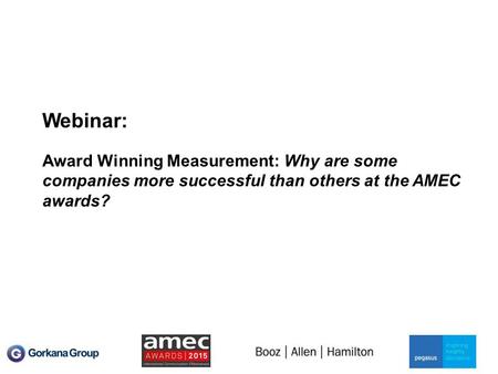 Webinar: Award Winning Measurement: Why are some companies more successful than others at the AMEC awards?