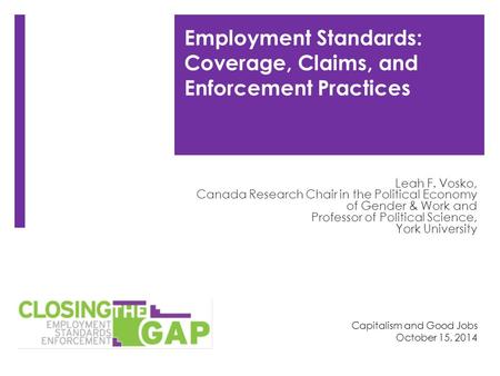 Leah F. Vosko, Canada Research Chair in the Political Economy of Gender & Work and Professor of Political Science, York University Capitalism and Good.