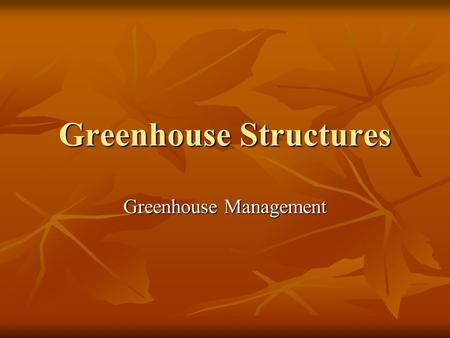 Greenhouse Structures