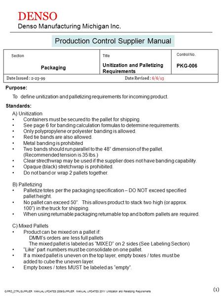 DENSO Denso Manufacturing Michigan Inc. Production Control Supplier Manual Section Packaging Title Unitization and Palletizing Requirements Control No.