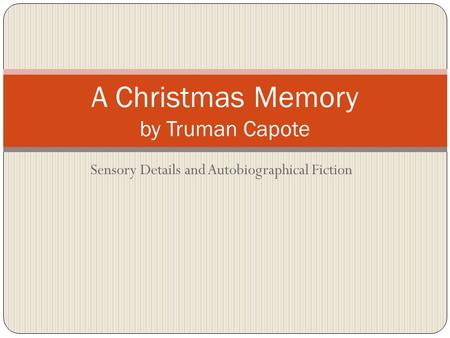 A Christmas Memory by Truman Capote