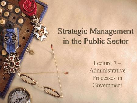 Strategic Management in the Public Sector