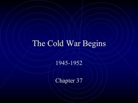 The Cold War Begins 1945-1952 Chapter 37. After the War Employment Act of 1946 – to promote maximum employment, production, and purchasing power Council.