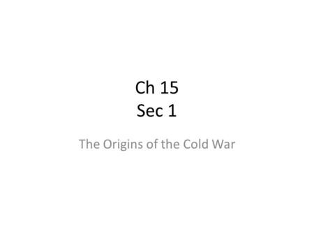 The Origins of the Cold War