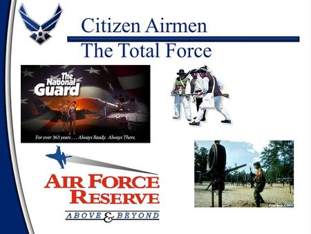 Citizen Airmen The Total Force Reserve Categories Structure and Organization AccessibilityOverview.