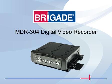 MDR-304 Digital Video Recorder. Can do: - Reliable real time recording of vehicle interiors & surrounding road environment. - Removable recorder unit.