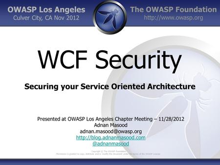 The OWASP Foundation  Copyright © The OWASP Foundation Permission is granted to copy, distribute and/or modify this document under.