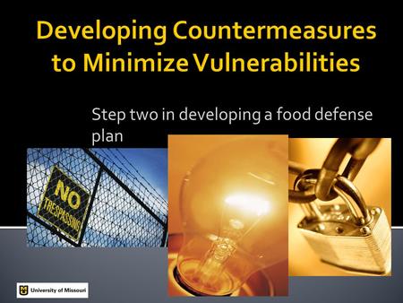 Step two in developing a food defense plan.  Foot and Mouth Disease (FMD)  Spring 2001 outbreak in UK  Complete ban on sale of British cattle, pigs.