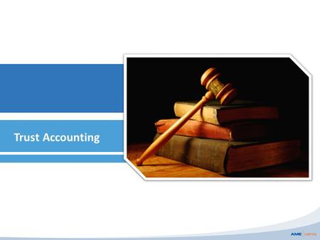 Trust Accounting. Trust Accounting Exercise Carol started a new paralegal practice. This exercise will go through the different scenario’s Carol will.