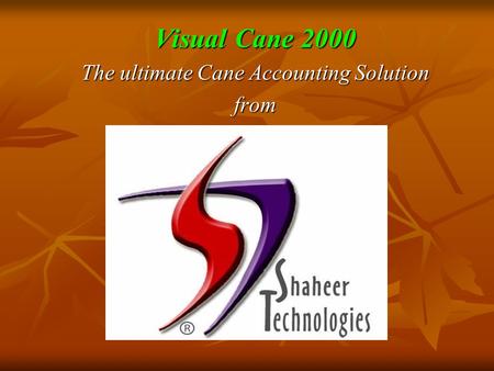 Visual Cane 2000 The ultimate Cane Accounting Solution from.