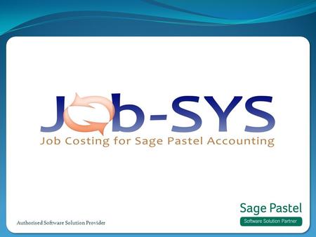 Authorised Software Solution Provider. Take Sage Pastel beyond accounting with Job-SYS, a fully integrated, REAL TIME, job costing module for Pastel Xpress.