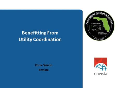 Benefitting From Utility Coordination Chris Ciriello Envista.