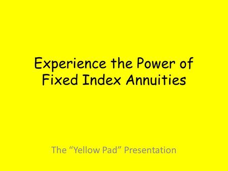 Experience the Power of Fixed Index Annuities