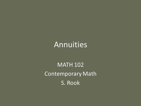 MATH 102 Contemporary Math S. Rook