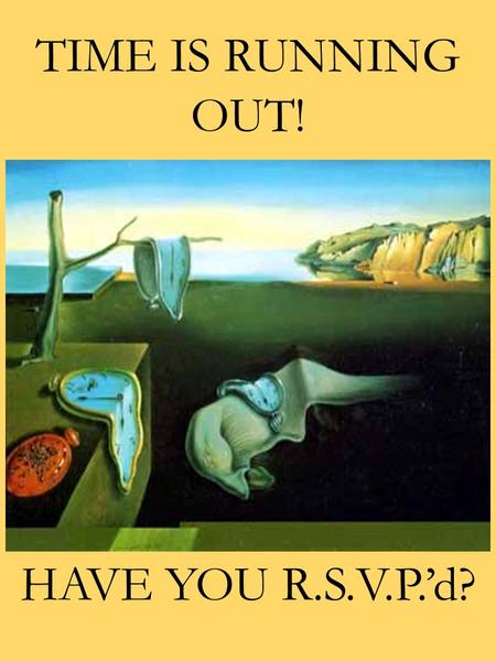 TIME IS RUNNING OUT! HAVE YOU R.S.V.P.’d?. LOOKING TO GROW YOUR BUSINESS, LEARN NEW SALES TECHNIQUES, BE INTRODUCED TO NEW SALES OPPORTUNITIES? R.S.V.P.