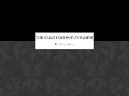 The Great Irish Potato Famine