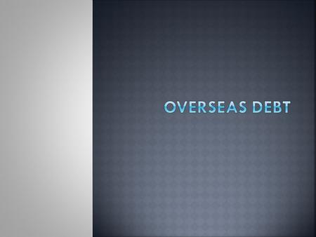  If New Zealanders are spending more overseas than they are earning, what has happened to the amount we owe as a nation overseas?