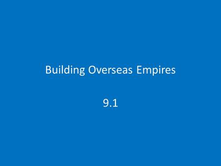 Building Overseas Empires