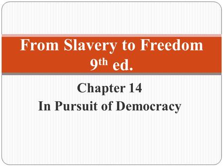 From Slavery to Freedom 9th ed.