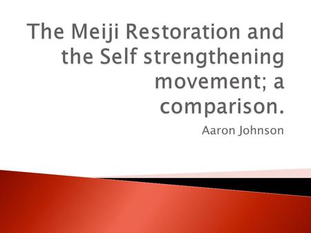 Aaron Johnson.  The 19 th centaury saw a new desire by Western empires to extend and expand their power into East Asia. This meant that once very isolated.