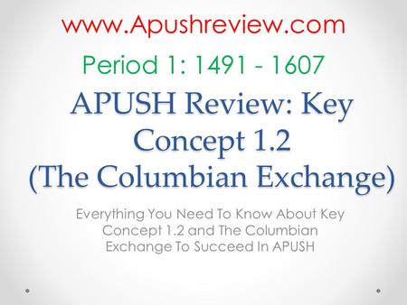 APUSH Review: Key Concept 1.2 (The Columbian Exchange)