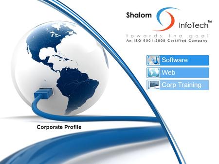 Corporate Profile Software Web Corp Training. Company Overview Established: 2004 An ISO 9001:2008 Certified 100 % Reliable and respected enterprise.