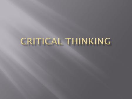 Critical Thinking.