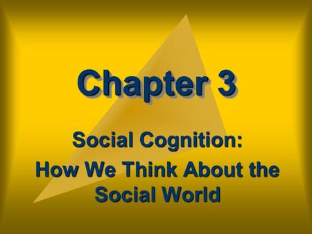 Social Cognition: How We Think About the Social World