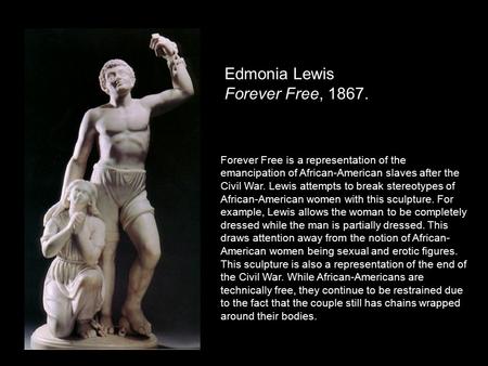 Edmonia Lewis Forever Free, 1867.