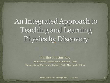 An Integrated Approach to Teaching and Learning Physics by Discovery