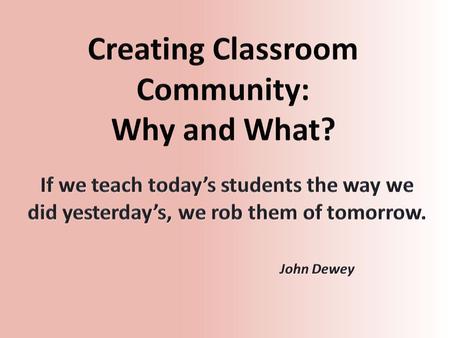 Creating Community in the Classroom MMSD Class: Winter 2015 Carla Hacker:  Kathy Hellenbrand: