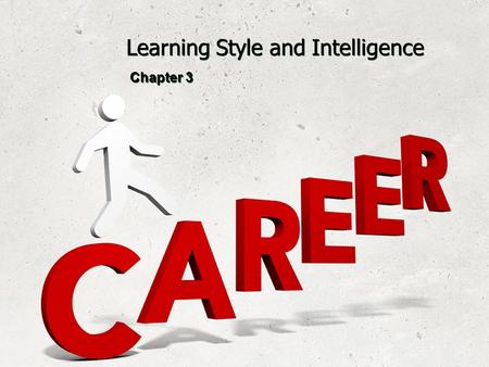 Learning Style and Intelligence