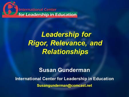 Leadership for Rigor, Relevance, and Relationships