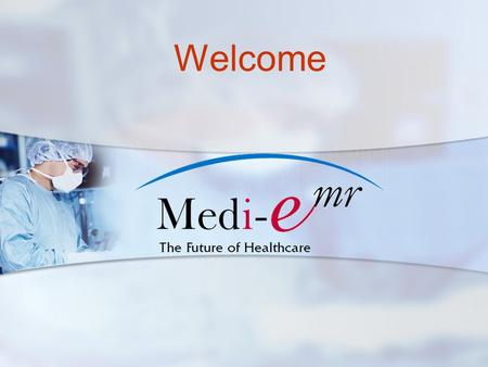 Welcome. Medi-EMR’s Platform is an enterprise- class EMR solution that includes application hosting and Health Information Exchange management, a requirement.