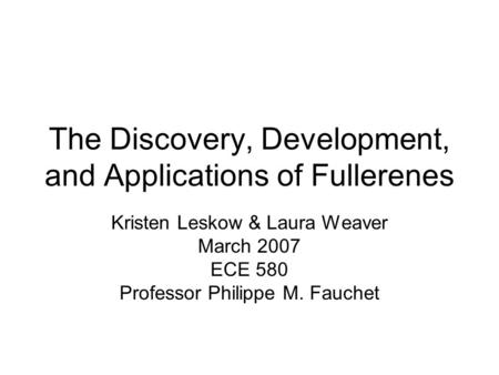 The Discovery, Development, and Applications of Fullerenes