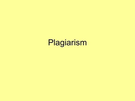 Plagiarism.