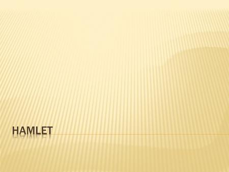  What is the tragedy of Hamlet? Write a statement about what you think the tragedy is and what causes it. * Do you agree with John Bell that the Aristotelian.