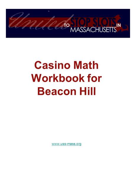 Casino Math Workbook for Beacon Hill www.uss-mass.org.