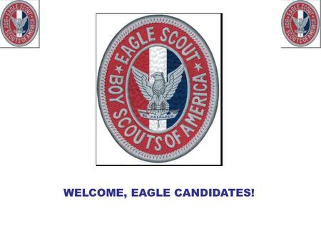 WELCOME, EAGLE CANDIDATES!