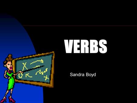 VERBS Sandra Boyd.