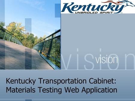 Kentucky Transportation Cabinet: Materials Testing Web Application.