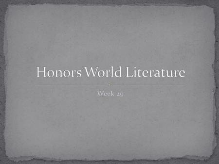 Week 29. Complete Lesson 7A in your Vocabulary Workbook.