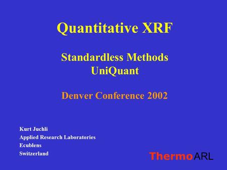 Quantitative XRF Standardless Methods UniQuant Denver Conference 2002