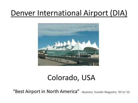 Denver International Airport (DIA)