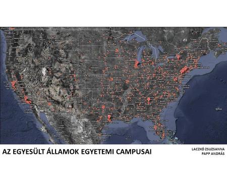 AZ EGYESÜLT ÁLLAMOK EGYETEMI CAMPUSAI LACZKÓ ZSUZSANNA PAPP ANDRÁS.