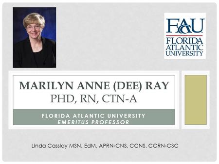 Marilyn Anne (Dee) Ray PhD, RN, CTN-A