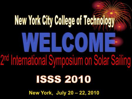 New York, July 20 – 22, 2010. James Clerk Maxwell The fact that electromagnetic radiation exerts a pressure upon any surface exposed to it was predicted.