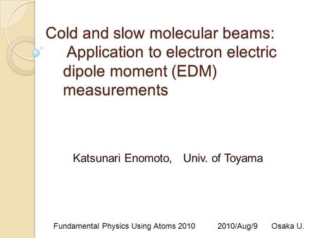 Katsunari Enomoto, Univ. of Toyama