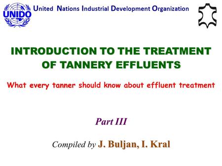 INTRODUCTION TO THE TREATMENT OF TANNERY EFFLUENTS